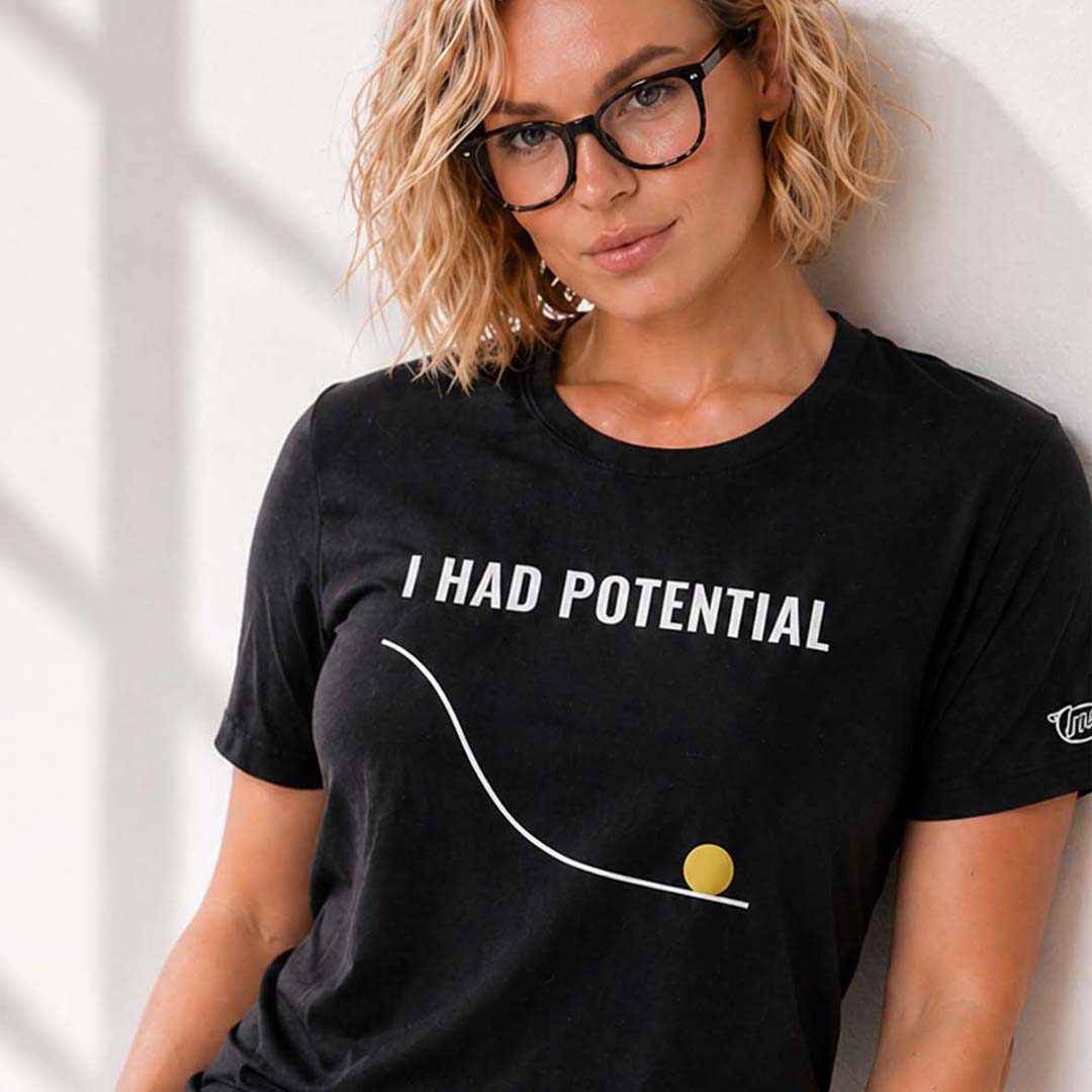I Had Potential Tee