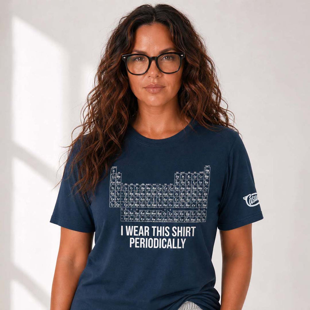 I Wear This Shirt Periodically Tee